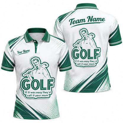 If It Was Easy Call It Your Mom Golf Humor Personalized Golf Polo Shirt