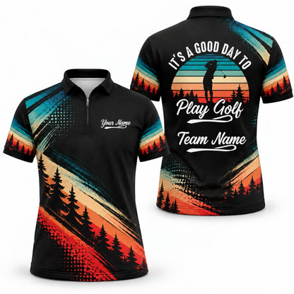 It's a Good Day to Play Golf Golf Life Quote Personalized Golf Polo Shirt Jersey Zip 1 4 Collar