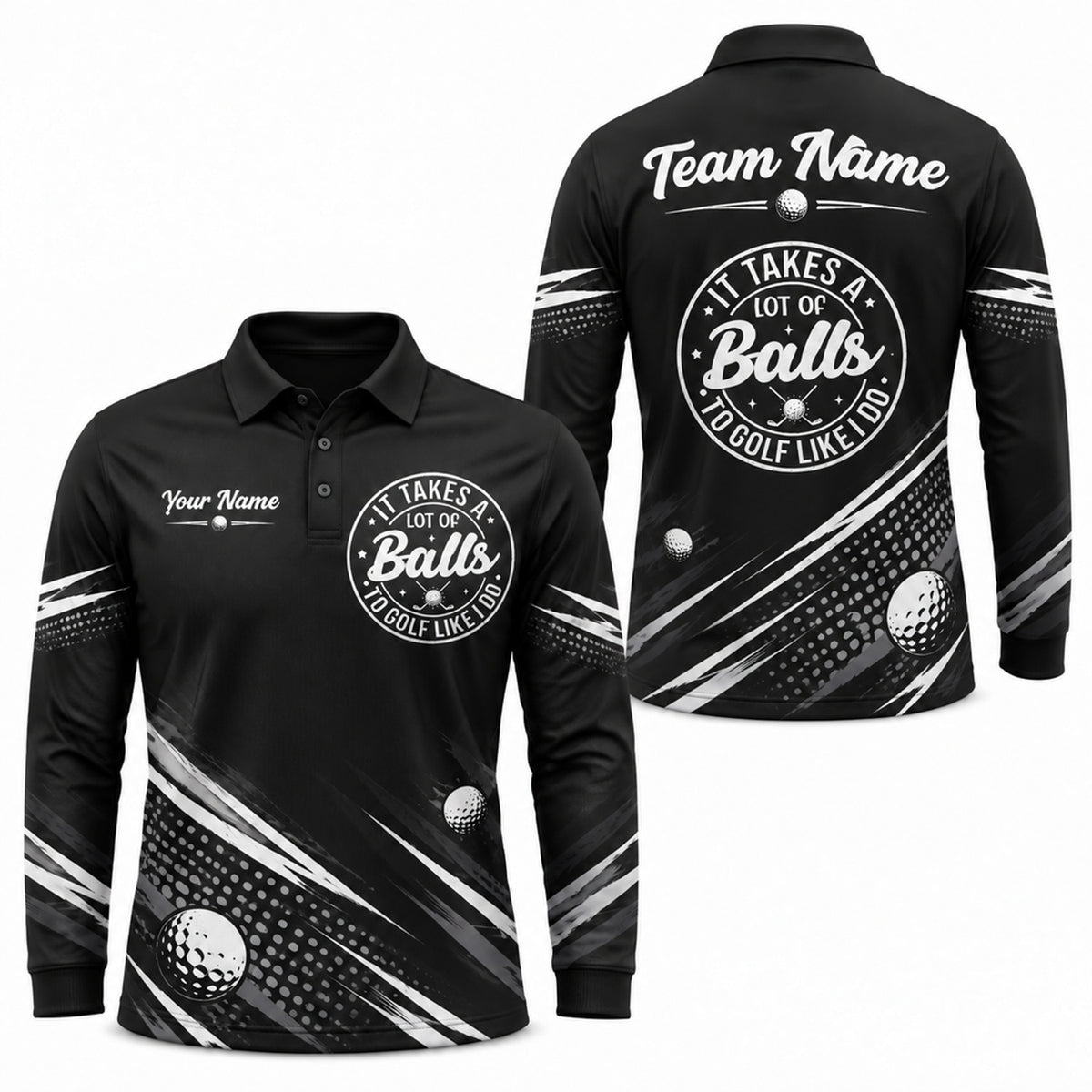 It Takes A Lot Of Balls Sport Personalized Golf Polo Shirt Long Sleeve Polo