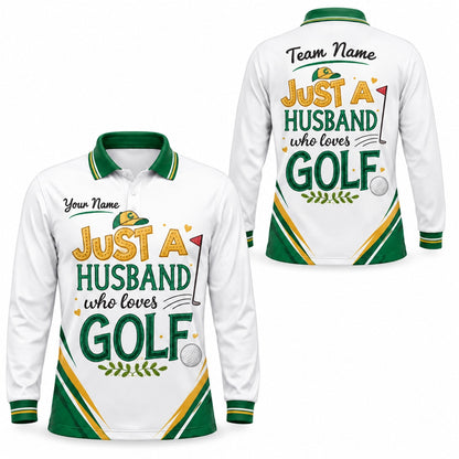Just A Husband Who Loves Golf Personalized Golf Polo Shirt Long Sleeve Polo