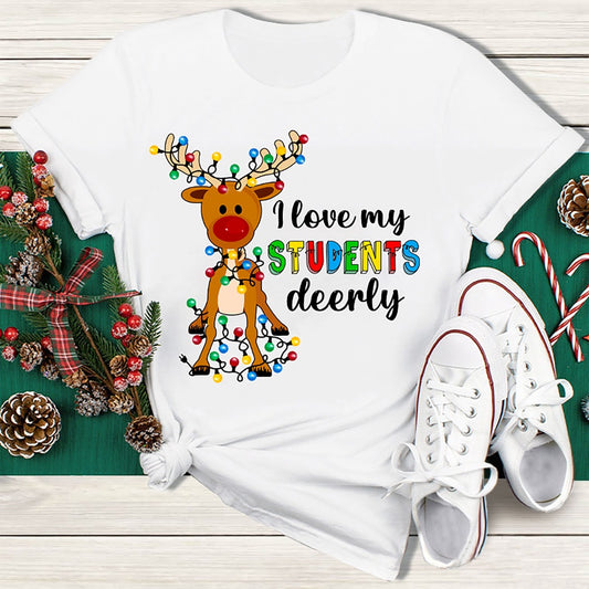 l Love My Students Deerly T Shirt, Merry T Shirt, Unisex Christmas Shirts