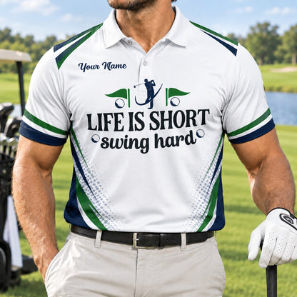 Life Is Short Swing Hard Sport Personalized Golf Polo Shirt Front View