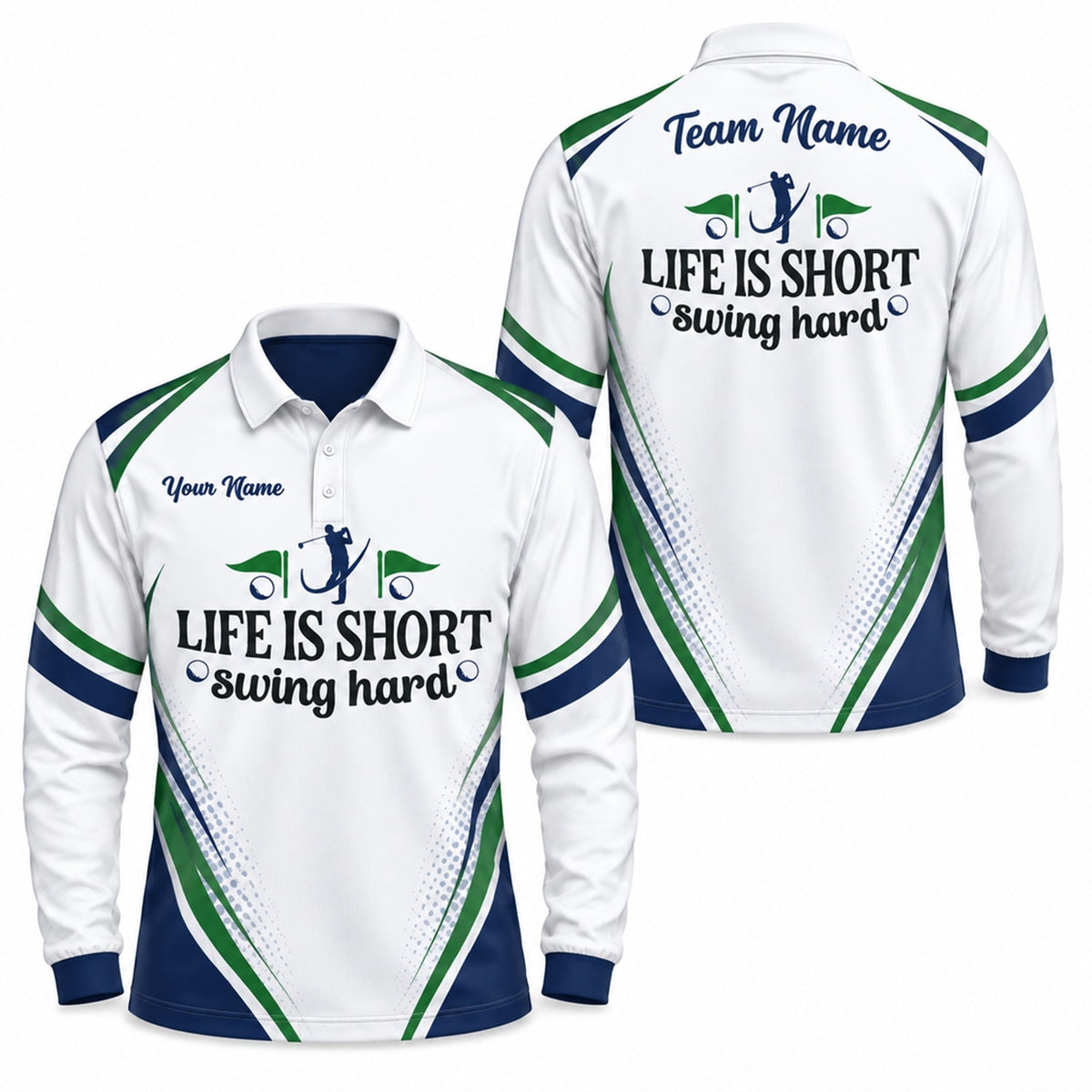 Life Is Short Swing Hard Sport Personalized Golf Polo Shirt Long Sleeve Polo