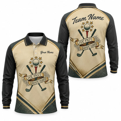 Live Fast Drive Hard Golf Motivation Quote Sport Personalized Golf Polo Shirt Long Sleeve Polo