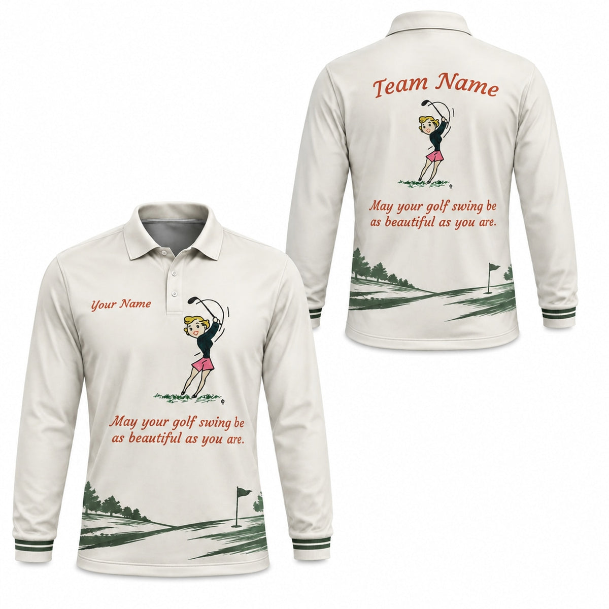 May Your Golf Swing Be As Beautiful As You Are Golf Life Quote Personalized Golf Long Sleeve Polo