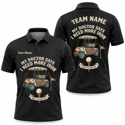 My Doctor Says I Need More Iron Golf Pun Personalized Golf Polo Shirt