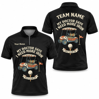 My Doctor Says I Need More Iron Golf Pun Personalized Golf Polo Shirt Jersey Zip 1 4 Collar