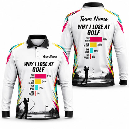 Why I Lose At Golf Graphic Personalized Golf Polo Shirt Long Sleeve Polo