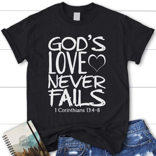 1 Corinthians 134-8 God's Love Never Fails Bible Verse Womens T Shirt, Blessed T Shirt, Bible T shirt, T shirt Women