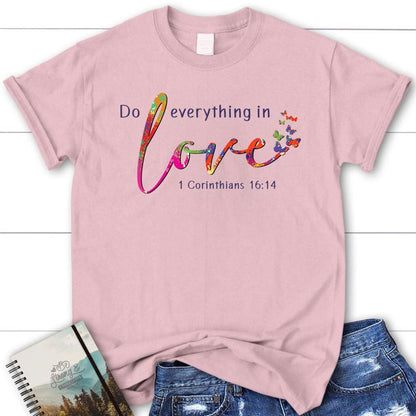 1 Corinthians 1614 Niv Do Everything In Love T Shirt, Blessed T Shirt, Bible T shirt, T shirt Women