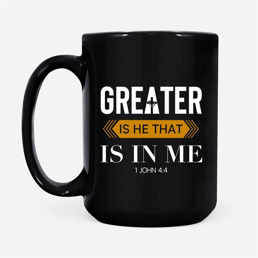 1 John 44 Greater Is He That Is In Me, Christian Coffee Mug, Christian Mug, Bible Mug, Faith Gift, Encouragement Gift