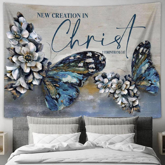 2 Cor 517 New Creation In Christ Tapestry Wall Art - Butterflies Christian Wall Decor