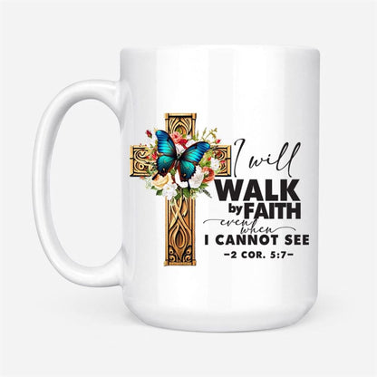 2 Cor 57 Walk By Faith Butterfly Cross Coffee Mug, Christian Mug, Bible Mug, Faith Gift, Encouragement Gift