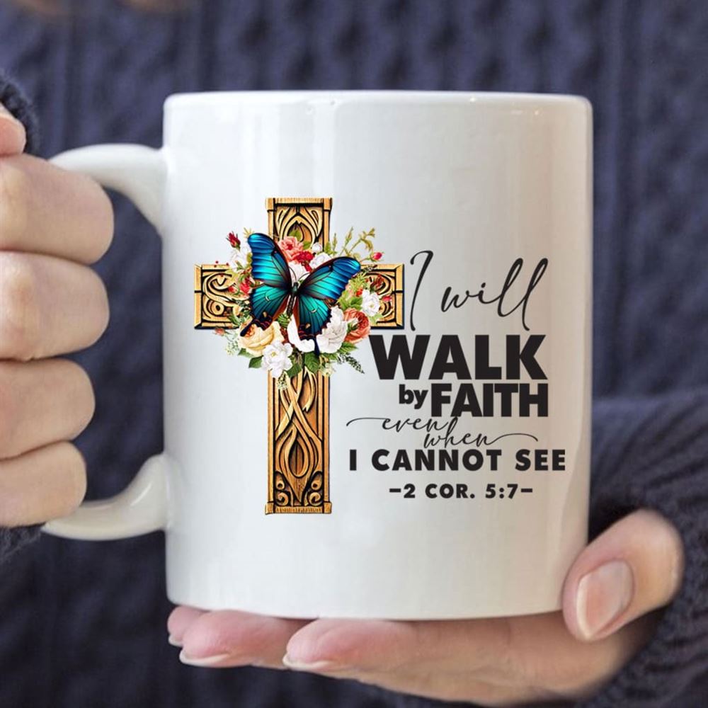 2 Cor 57 Walk By Faith Butterfly Cross Coffee Mug, Christian Mug, Bible Mug, Faith Gift, Encouragement Gift