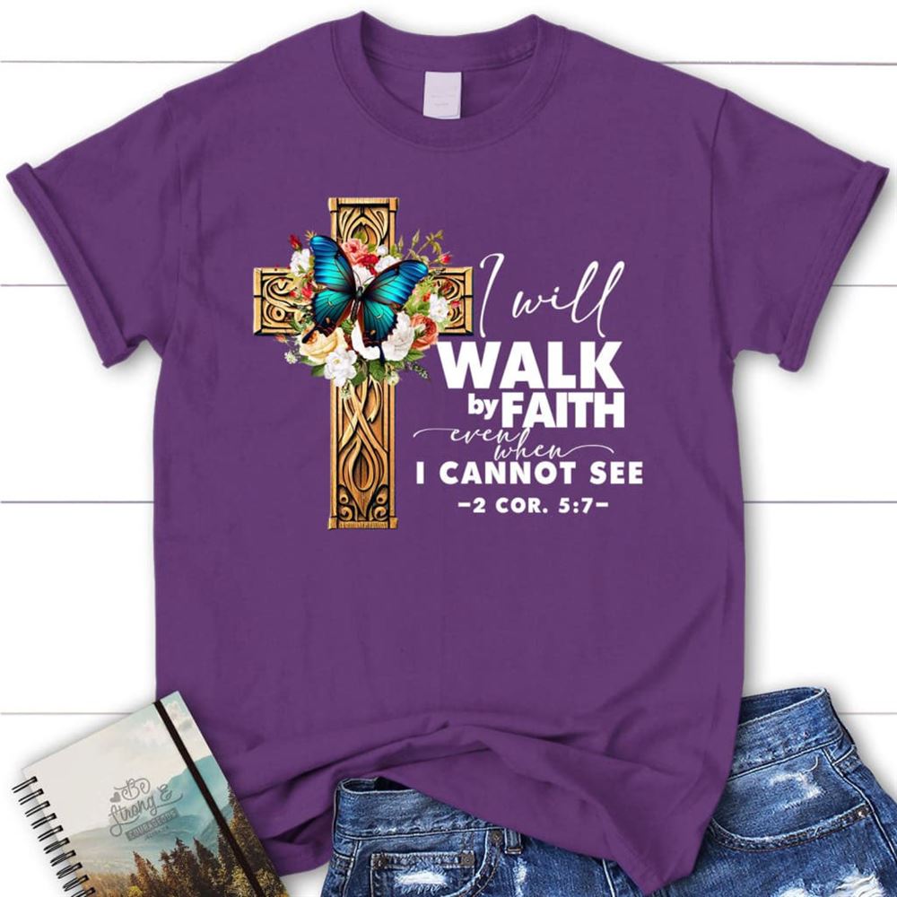 2 Cor 57 Walk By Faith Butterfly Cross T Shirt, Blessed T Shirt, Bible T shirt, T shirt Women
