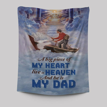 A Big Piece Of My Heart Live In Heaven Fisherman Tapestry Wall Art - Christian Wall Art Decor - Religious Tapestries Wall Hanging Prints