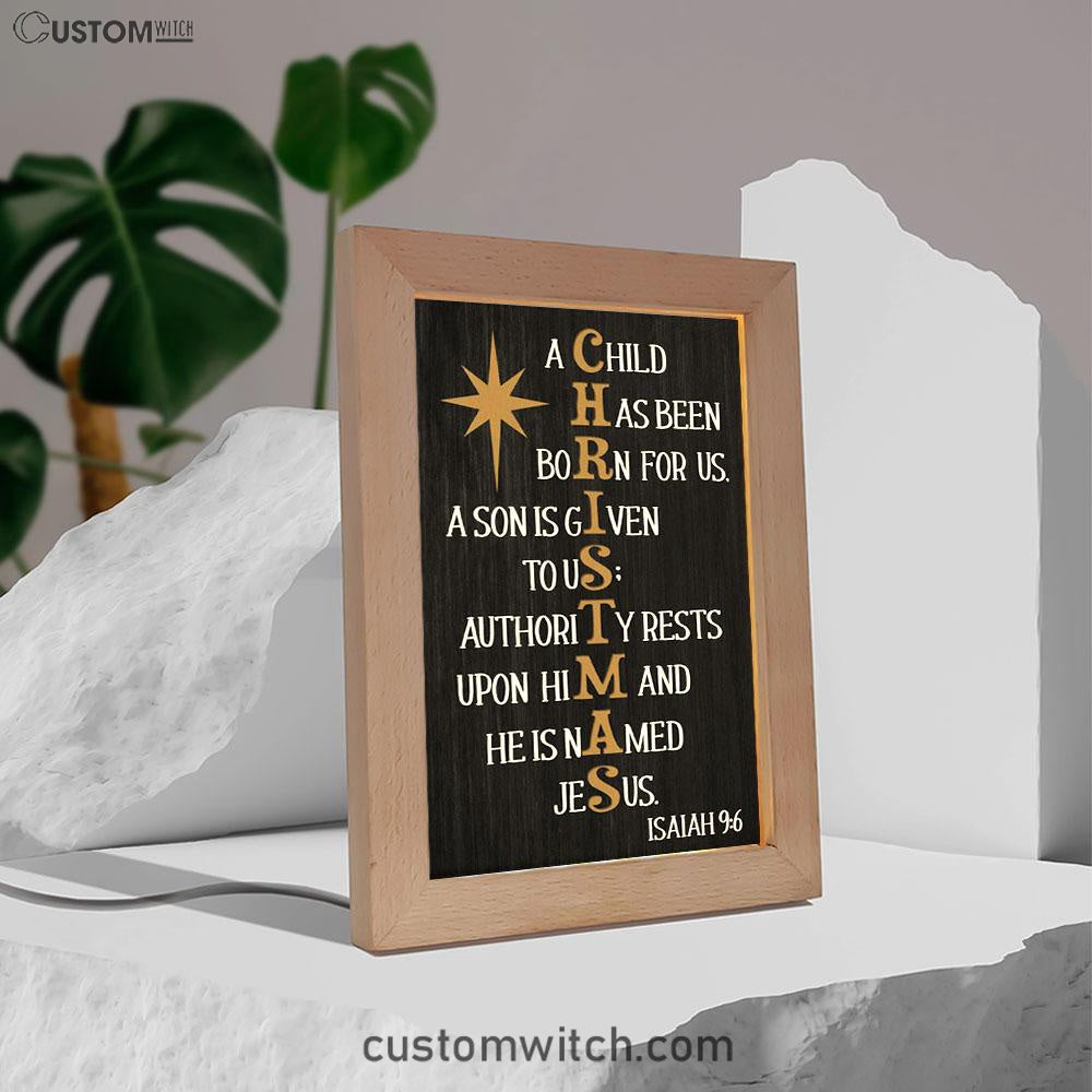 A Child Has Been Born For Us Isaiah 96 Christmas Frame Lamp Prints - Bible Verse Decor - Scripture Art