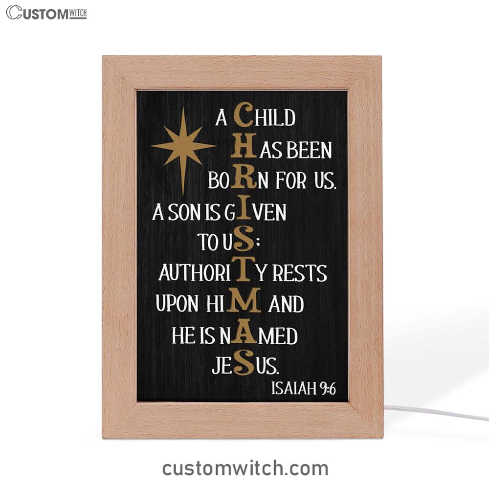 A Child Has Been Born For Us Isaiah 96 Christmas Frame Lamp Prints - Bible Verse Decor - Scripture Art
