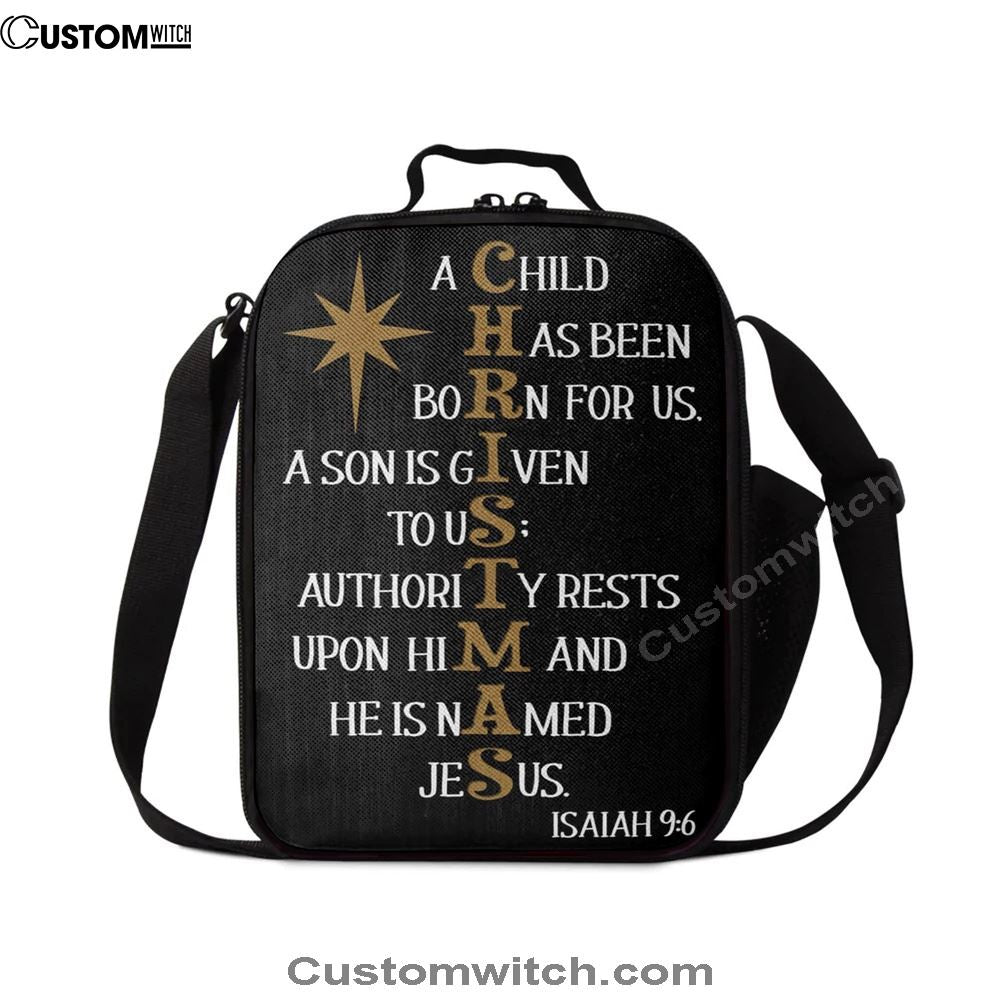 A Child Has Been Born For Us Isaiah 96 Christmas Lunch Bag, Christian Lunch Bag For School, Picnic, Religious Lunch Bag