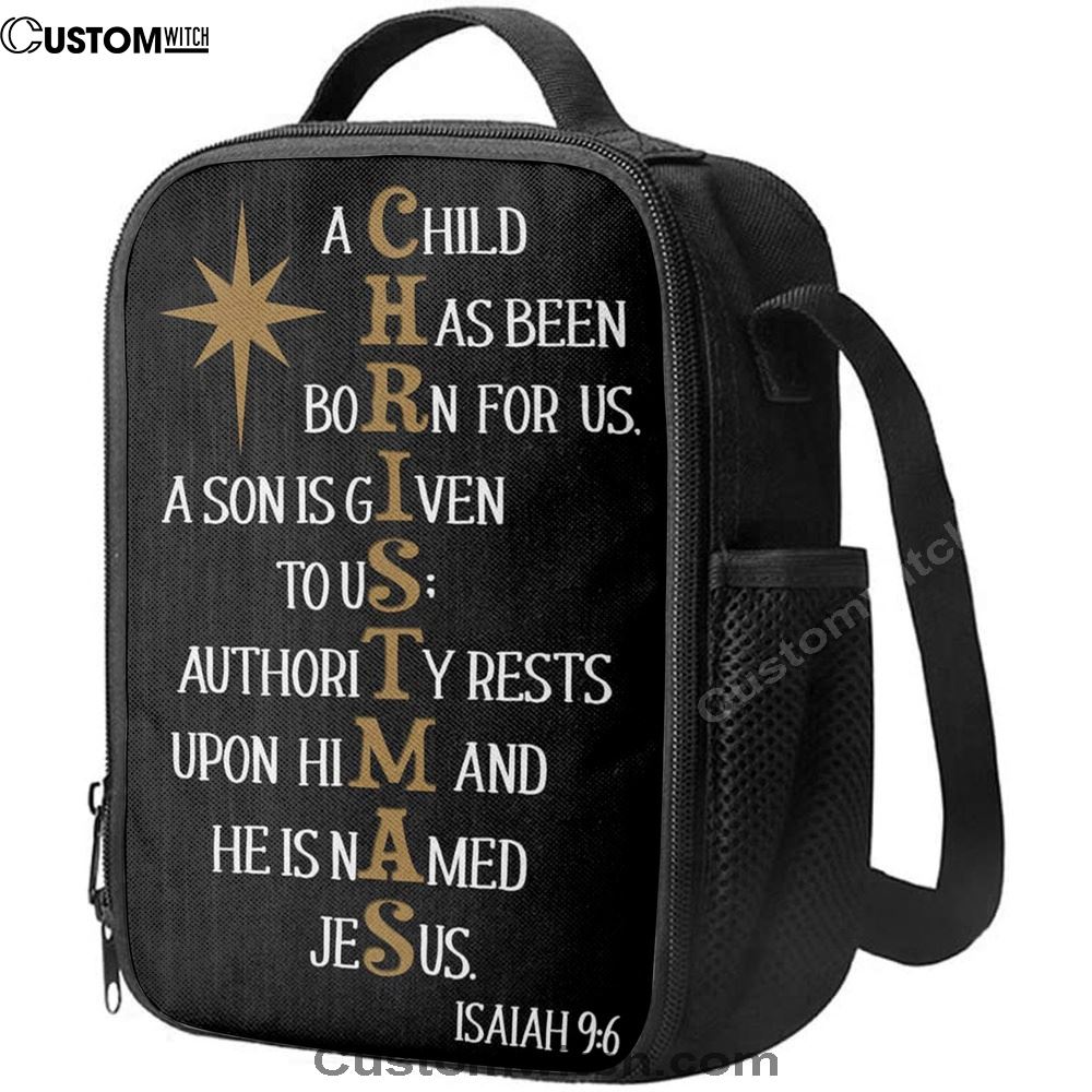 A Child Has Been Born For Us Isaiah 96 Christmas Lunch Bag, Christian Lunch Bag For School, Picnic, Religious Lunch Bag