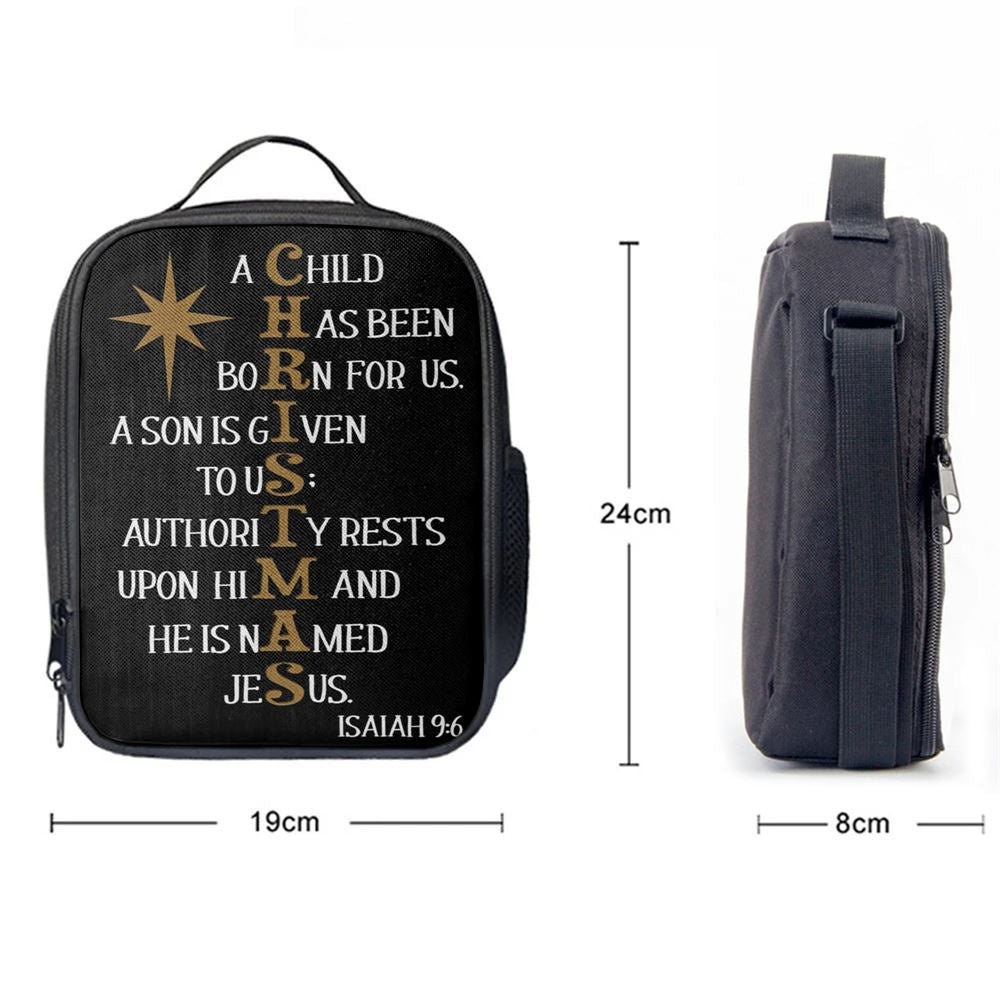 A Child Has Been Born For Us Isaiah 96 Christmas Lunch Bag, Christian Lunch Bag For School, Picnic, Religious Lunch Bag