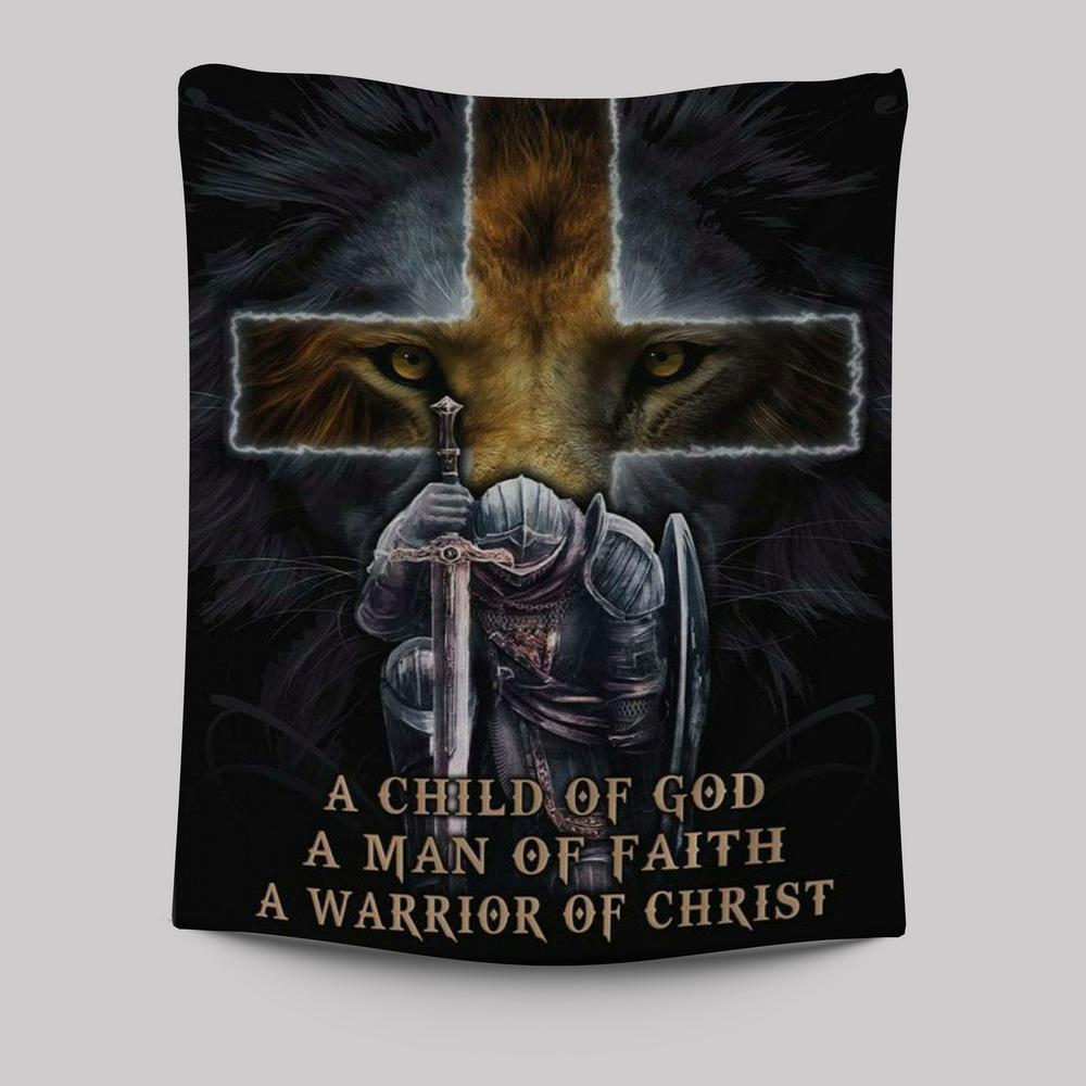 A Child Of God A Man Of Faith A Warrior Of Christ Tapestry Prints - Bible Verse Wall Decor - Scripture Wall Art