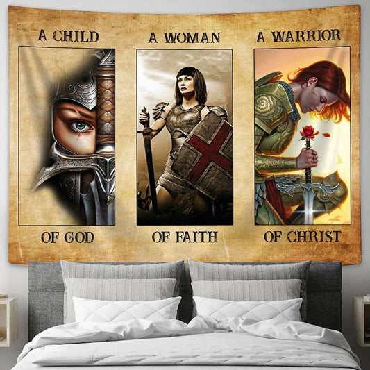 A Child Of God A Woman Of Faith A Warrior Of Christ Tapestry Wall Art - Christian Wall Tapestry - Scripture Tapestry Prints