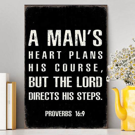 A Man's Heart Plans His Course Proverbs 16 9 Canvas Wall Art - Christian Canvas Wall Art Decor