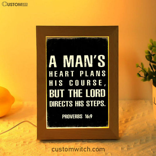 A Man's Heart Plans His Course Proverbs 16 9 Frame Lamp Art - Christian Night Light Decor