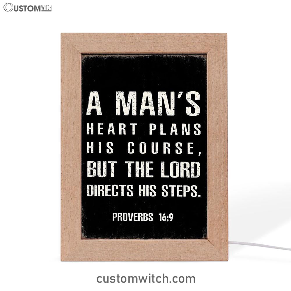 A Man's Heart Plans His Course Proverbs 16 9 Frame Lamp Art - Christian Night Light Decor