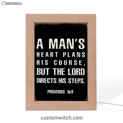 A Man's Heart Plans His Course Proverbs 16 9 Frame Lamp Art - Christian Night Light Decor