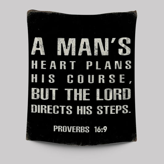 A Man's Heart Plans His Course Proverbs 16 9 Tapestry Wall Art - Christian Tapestries Wall Art Decor