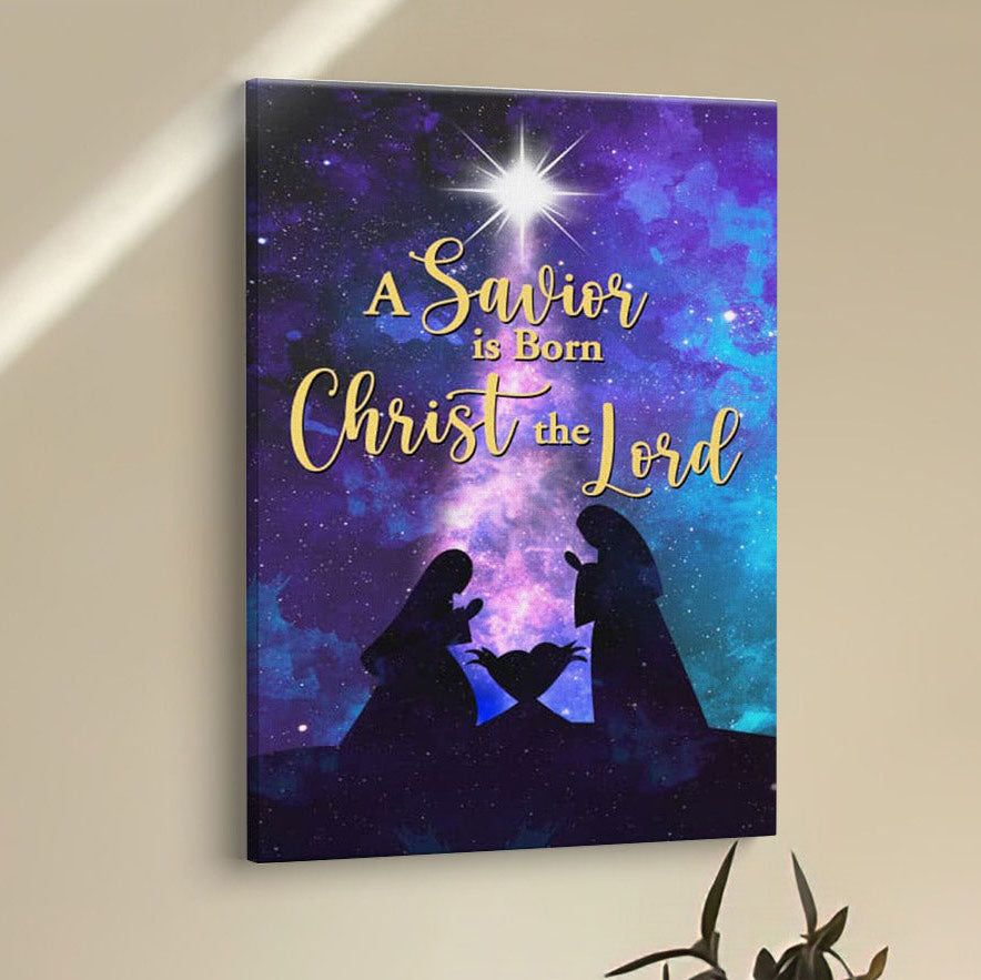 A Savior Is Born Christ The Lord Christian Christmas Canvas Prints - Bible Verse Wall Decor - Scripture Wall Art