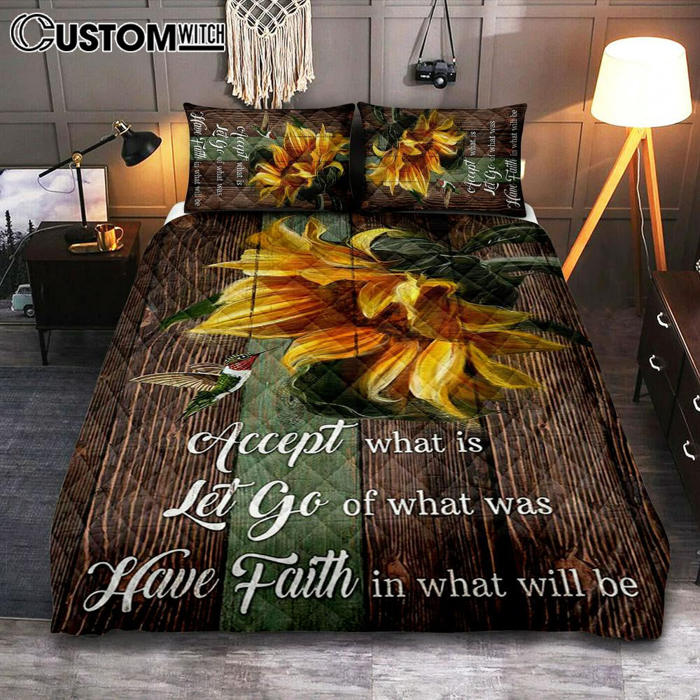 Accept Let Go Have Faith Sunflower Hummingbird Quilt Bedding Set Art - Bible Verse Bedroom - Religious Home Decor
