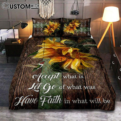 Accept Let Go Have Faith Sunflower Hummingbird Quilt Bedding Set Art - Bible Verse Bedroom - Religious Home Decor