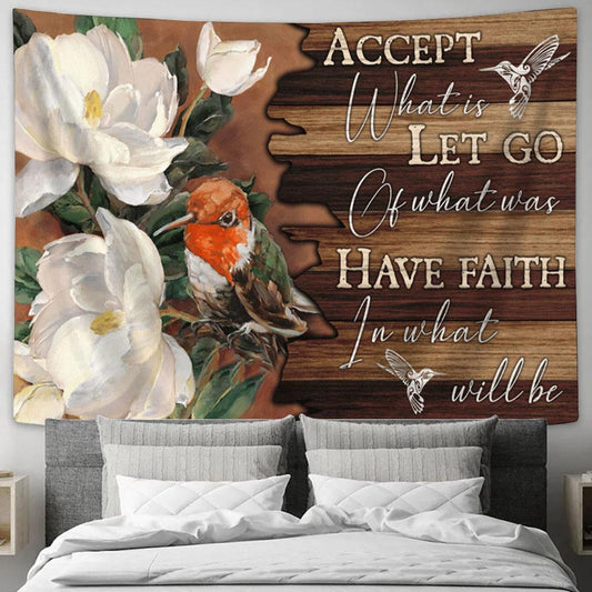 Accept What Is Let Go Of What Was Have Faith In What Will Be White Flowers Hummingbird
