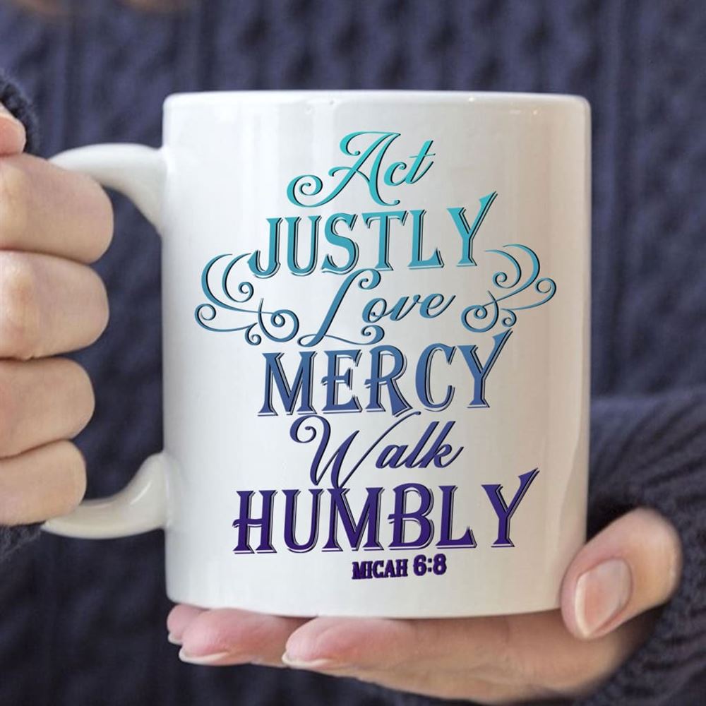 Act Justly Love Mercy Walk Humbly Coffee Mug, Christian Mug, Bible Mug, Faith Gift, Encouragement Gift