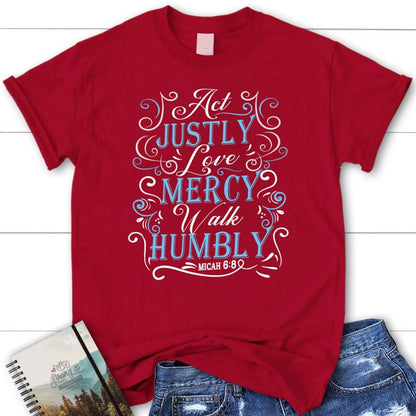 Act Justly Love Mercy Walk Humbly T Shirt, Blessed T Shirt, Bible T shirt, T shirt Women