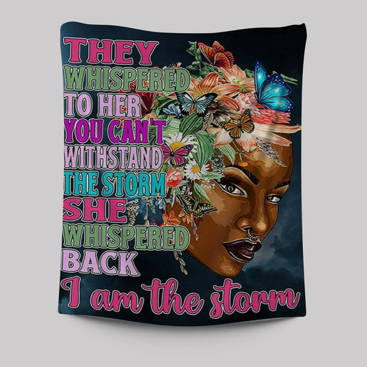 African American Black Tapestry Art - They Whispered To Her You Cannot Withstand The Storm Decor - Encouragement Gifts For Women