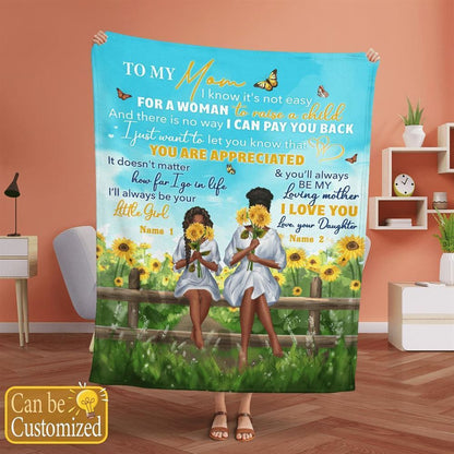 African American Personalized Blanket To My Mom Sunflower Blanket It'S Not Easy For A Woman To Raise A Child Blanket, Birthday Gift