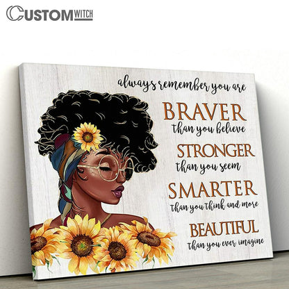 African American Sunflower Canvas Wall Art - Always Remember You Are Braver Than You Believe - Gift For African American Women, Girls
