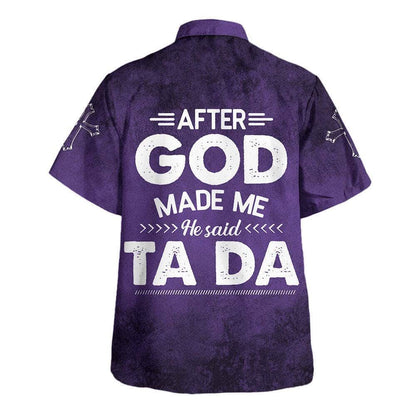 After God Made Me He Said Tada Funny Hawaiian Shirt For Men, Christian Hawaiian Shirt, Gift For Christian