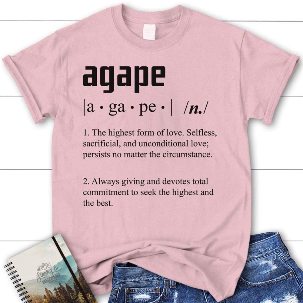 Agape Love Definition Christian T Shirt, Blessed T Shirt, Bible T shirt, T shirt Women