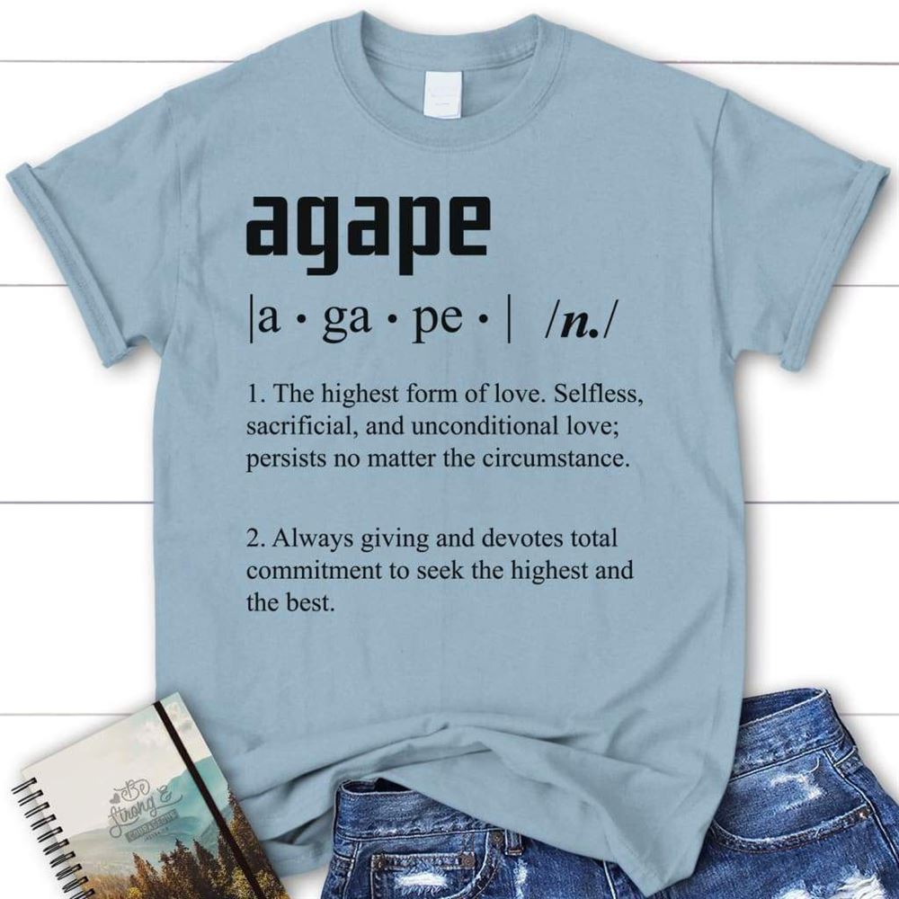 Agape Love Definition Christian T Shirt, Blessed T Shirt, Bible T shirt, T shirt Women