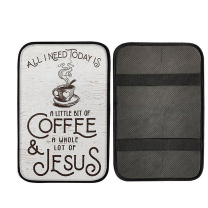 All I Need Today Is Jesus And Coffee Car Center Console Cover, Christian Car Armrest Cover