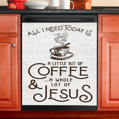 All I Need Today Is Jesus And Coffee Dishwasher Cover, Inspirational Dishwasher Magnet Cover, Christian Kitchen Decor