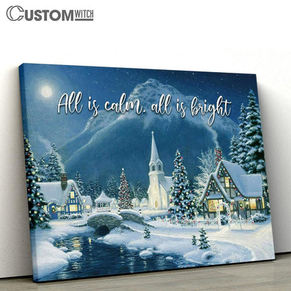 All Is Calm All Is Bright Country Church Starry Night Canvas Print - Inspirational Canvas Art - Scripture Wall Art