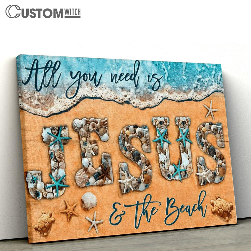 All You Need Is Jesus And The Beach Canvas Poster