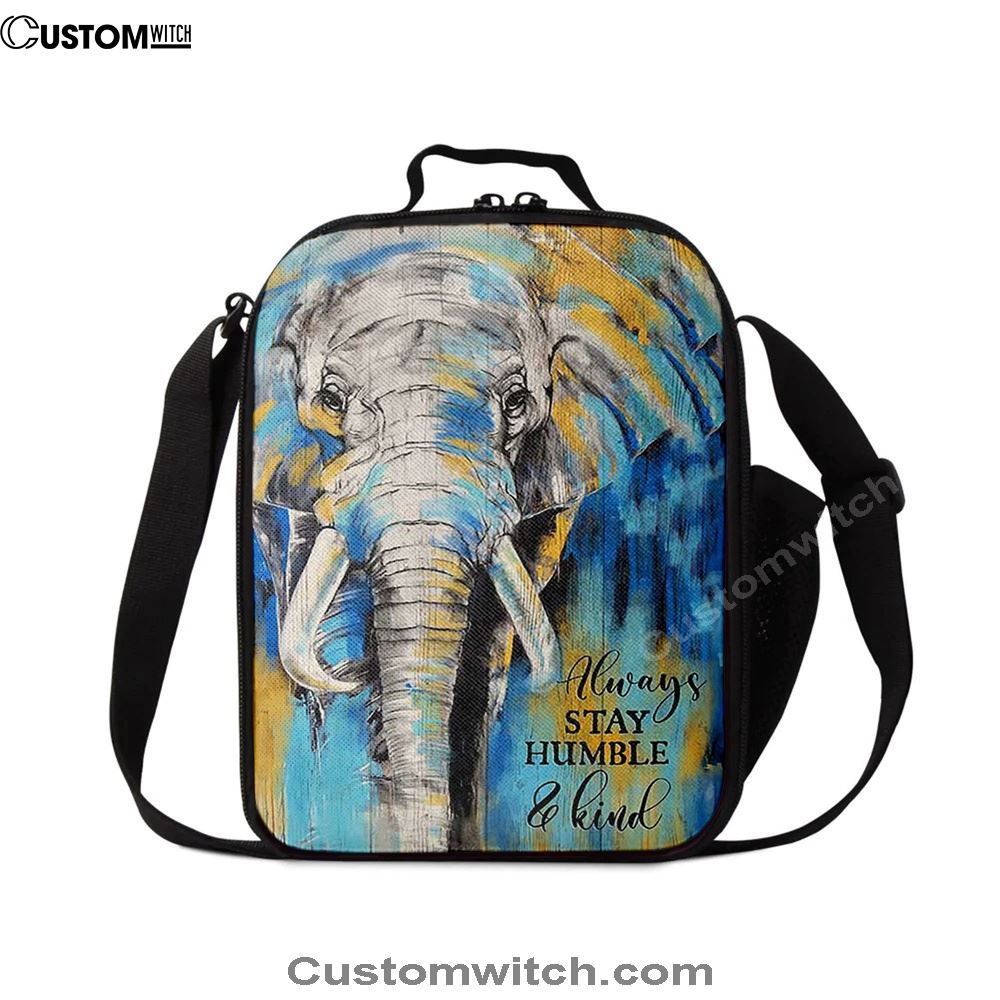 Always Stay Humble And Kind Strong Elephant Lunch Bag, Christian Lunch Bag For School, Picnic, Religious Lunch Bag
