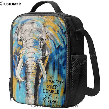 Always Stay Humble And Kind Strong Elephant Lunch Bag, Christian Lunch Bag For School, Picnic, Religious Lunch Bag